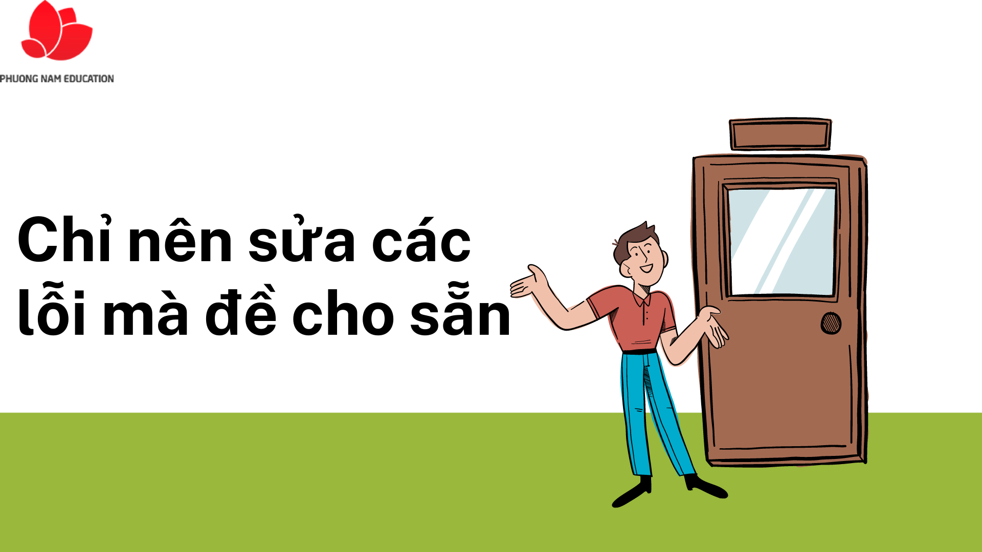 Chỉ nên sửa các lỗi mà đề cho sẵn và điểm qua các yếu tố trên