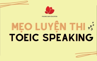 Mẹo cải thiện band điểm kỹ năng TOEIC Speaking