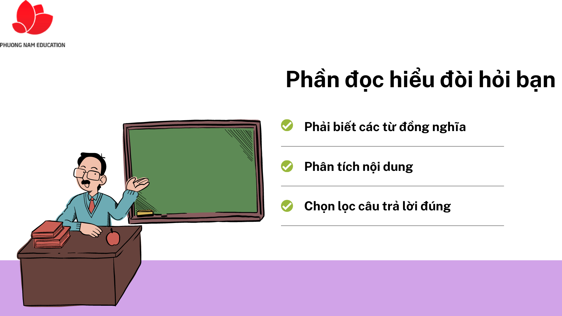 Phần Đọc hiểu đòi hỏi bạn phải biết các từ đồng nghĩa và phân tích, chọn lọc câu trả lời đúng