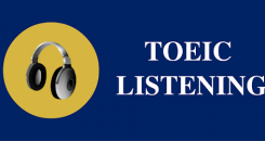 TOEIC: Chiến lược ẵm trọn điểm Listening