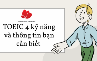 TOEIC 4 kỹ năng và thông tin quan cần nắm bắt